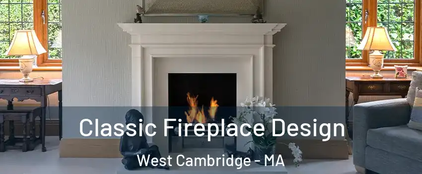 Classic Fireplace Design West Cambridge - MA