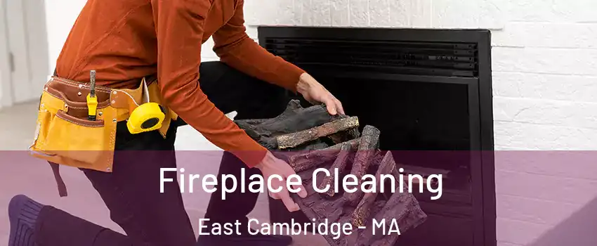 Fireplace Cleaning East Cambridge - MA