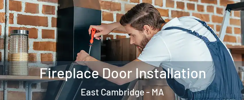 Fireplace Door Installation East Cambridge - MA