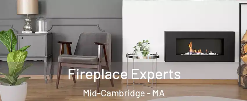 Fireplace Experts Mid-Cambridge - MA