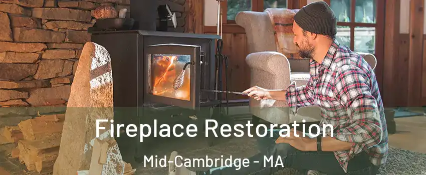 Fireplace Restoration Mid-Cambridge - MA