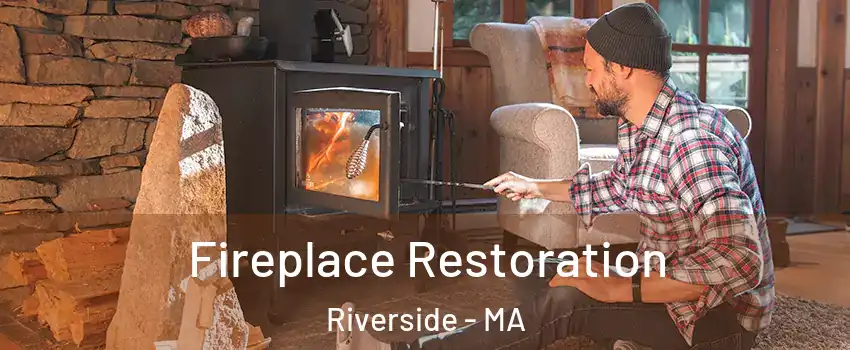Fireplace Restoration Riverside - MA