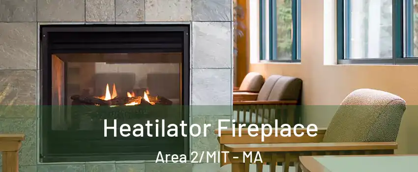 Heatilator Fireplace Area 2/MIT - MA