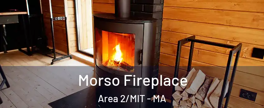 Morso Fireplace Area 2/MIT - MA