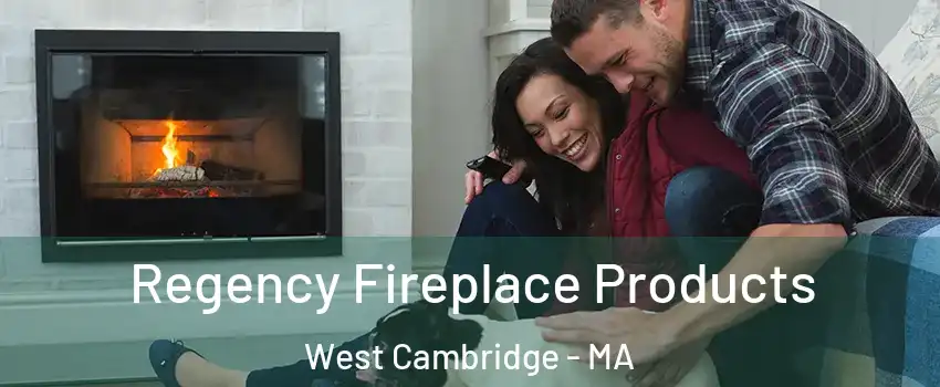 Regency Fireplace Products West Cambridge - MA