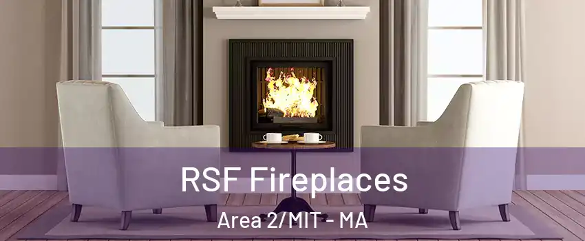 RSF Fireplaces Area 2/MIT - MA