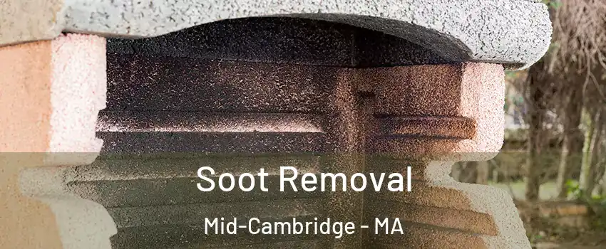 Soot Removal Mid-Cambridge - MA