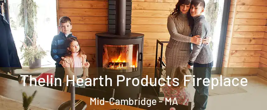 Thelin Hearth Products Fireplace Mid-Cambridge - MA